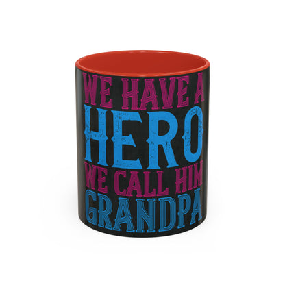 We have a hero, we call him grandpa-02 — Accent Mug 11/15oz