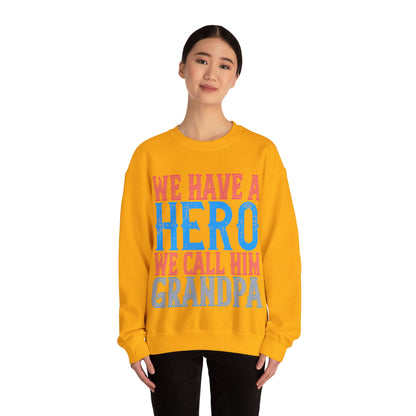 We have a hero, we call him grandpa-01 — Unisex Heavy Blend Crewneck (G18000)