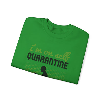 i'm on self quarantine 2020-01 — Unisex Heavy Blend Crewneck (G18000)
