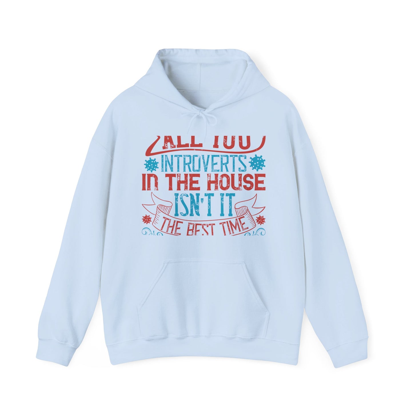 All you introverts in the house, isnΓÇÖt it the best time of our lives-01 — Unisex Heavy Blend Hoodie (G18500)