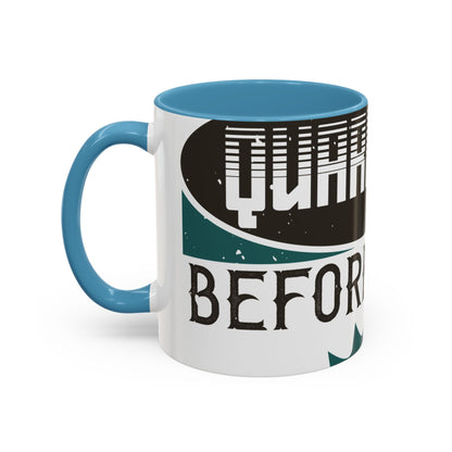 I was self-quarantine before it was cool-01 — Accent Mug 11/15oz