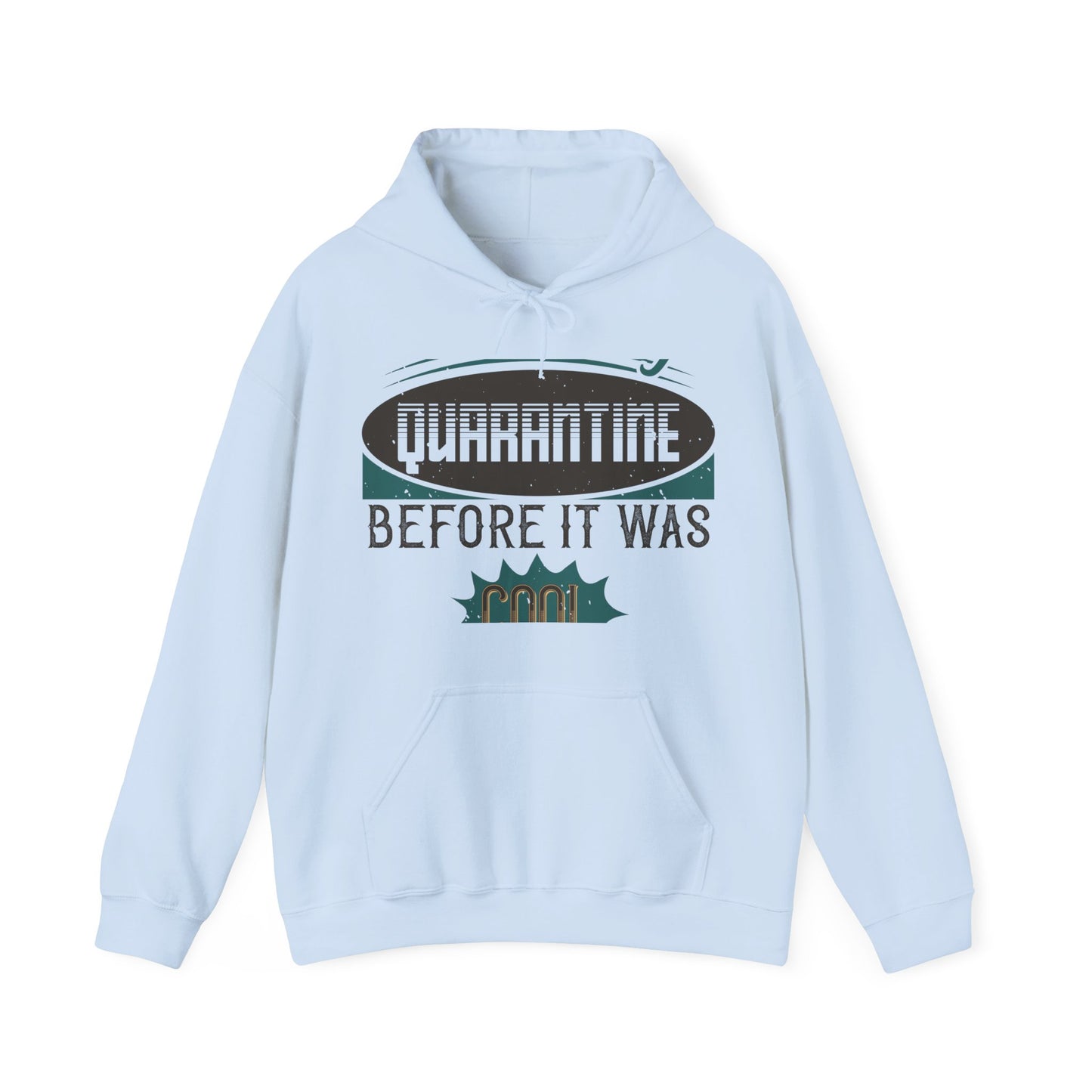 I was self-quarantine before it was cool-01 — Unisex Heavy Blend Hoodie (G18500)