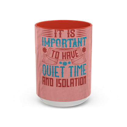 Isolation offered its own form of companionship — Accent Mug 11/15oz