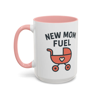 New Mom Fuel Coffee Mug - Cute Mom Gift, Ceramic Coffee Cup, Mommy Essentials, Baby Shower Gift, Parent Life Mug