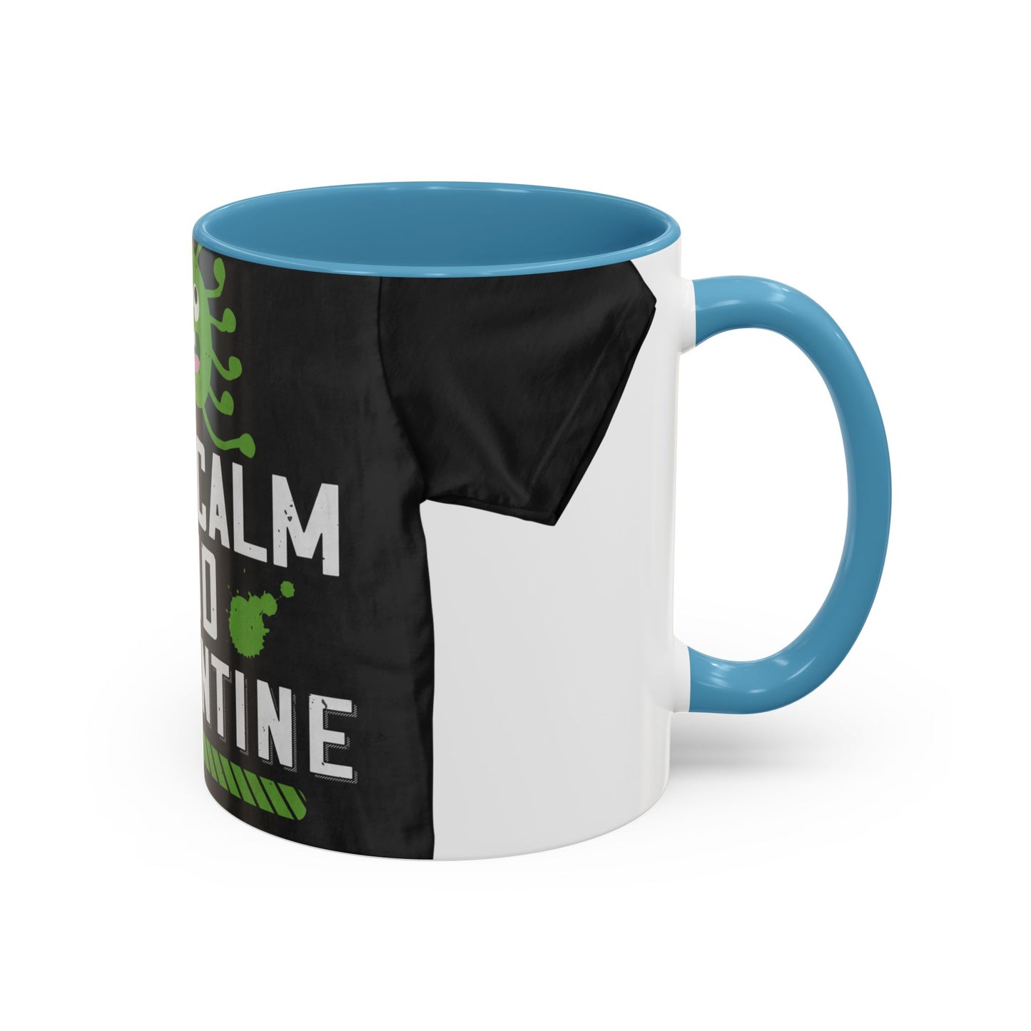 keep calm and quarantine — Accent Mug 11/15oz