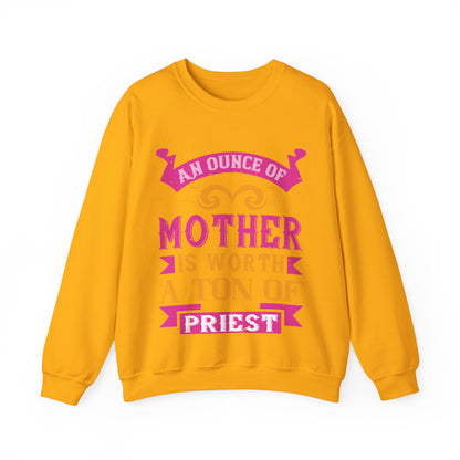 An ounce of mother is worth a ton of priest-01 — Unisex Heavy Blend Crewneck (G18000)