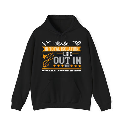 I like writing in total isolation like out in the woods somewhere-01 — Unisex Heavy Blend Hoodie (G18500)