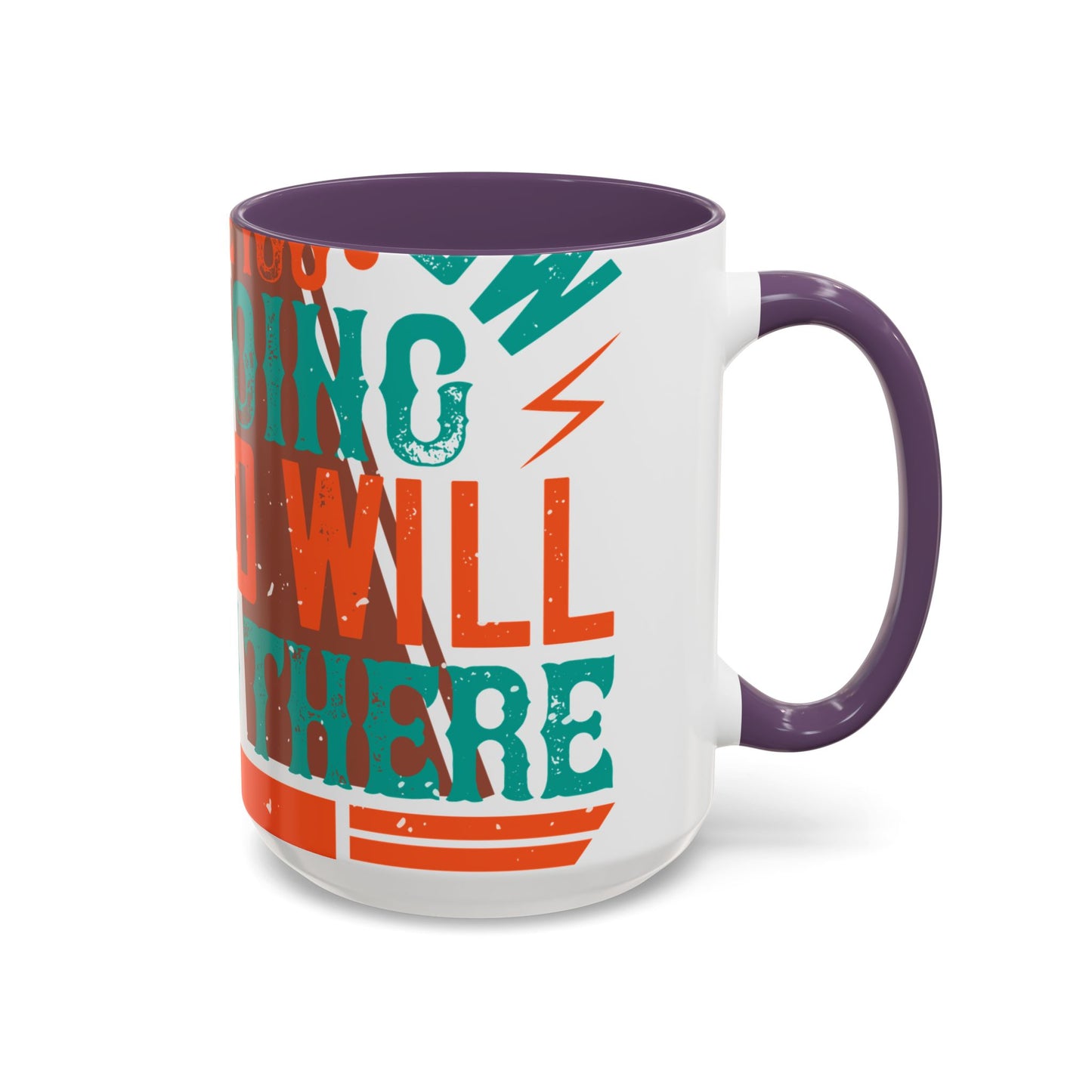 If you donΓÇÖt know where you are going (2) — Accent Mug 11/15oz