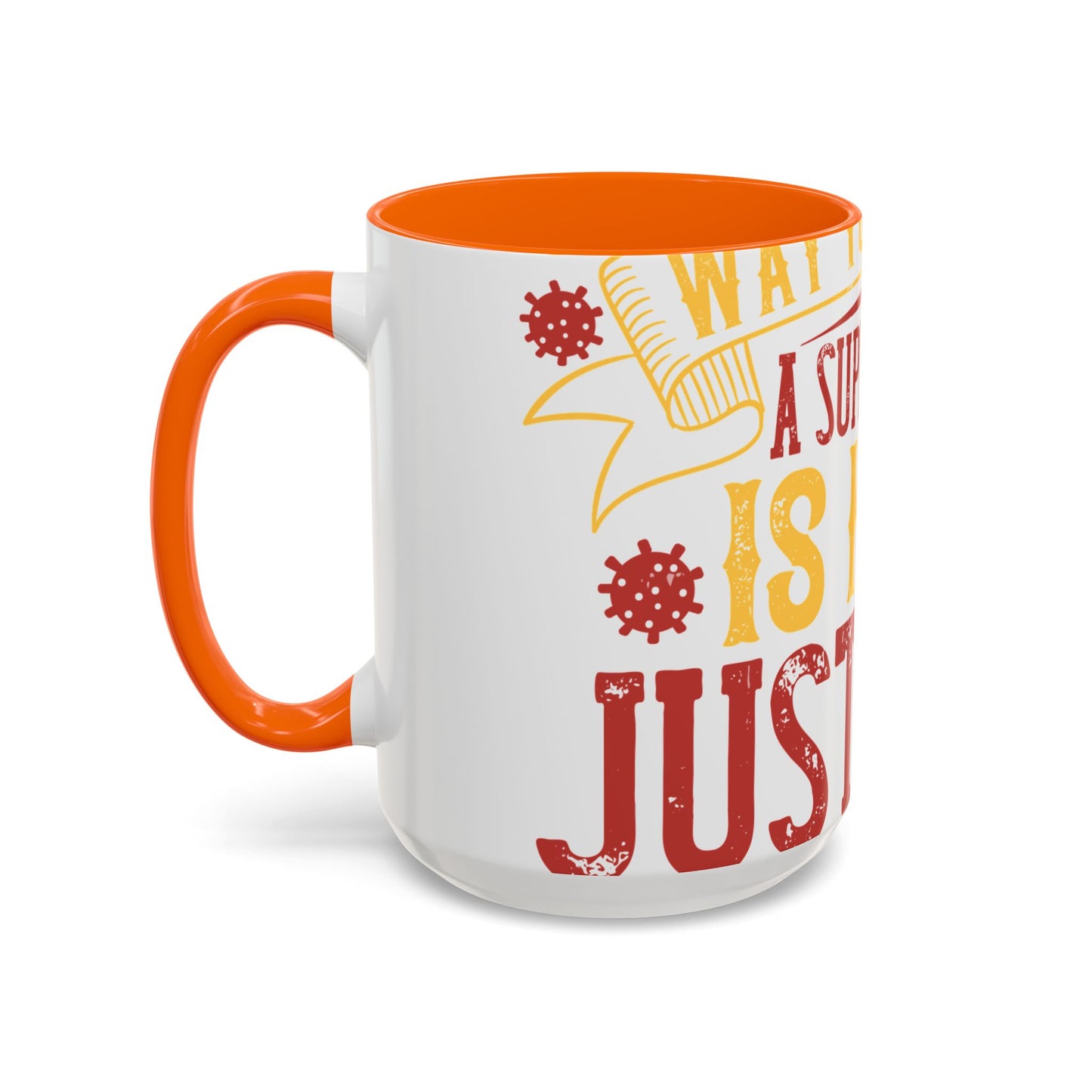 The easiest way to become a superhero is NOW! Just Stay At Home-01 — Accent Mug 11/15oz