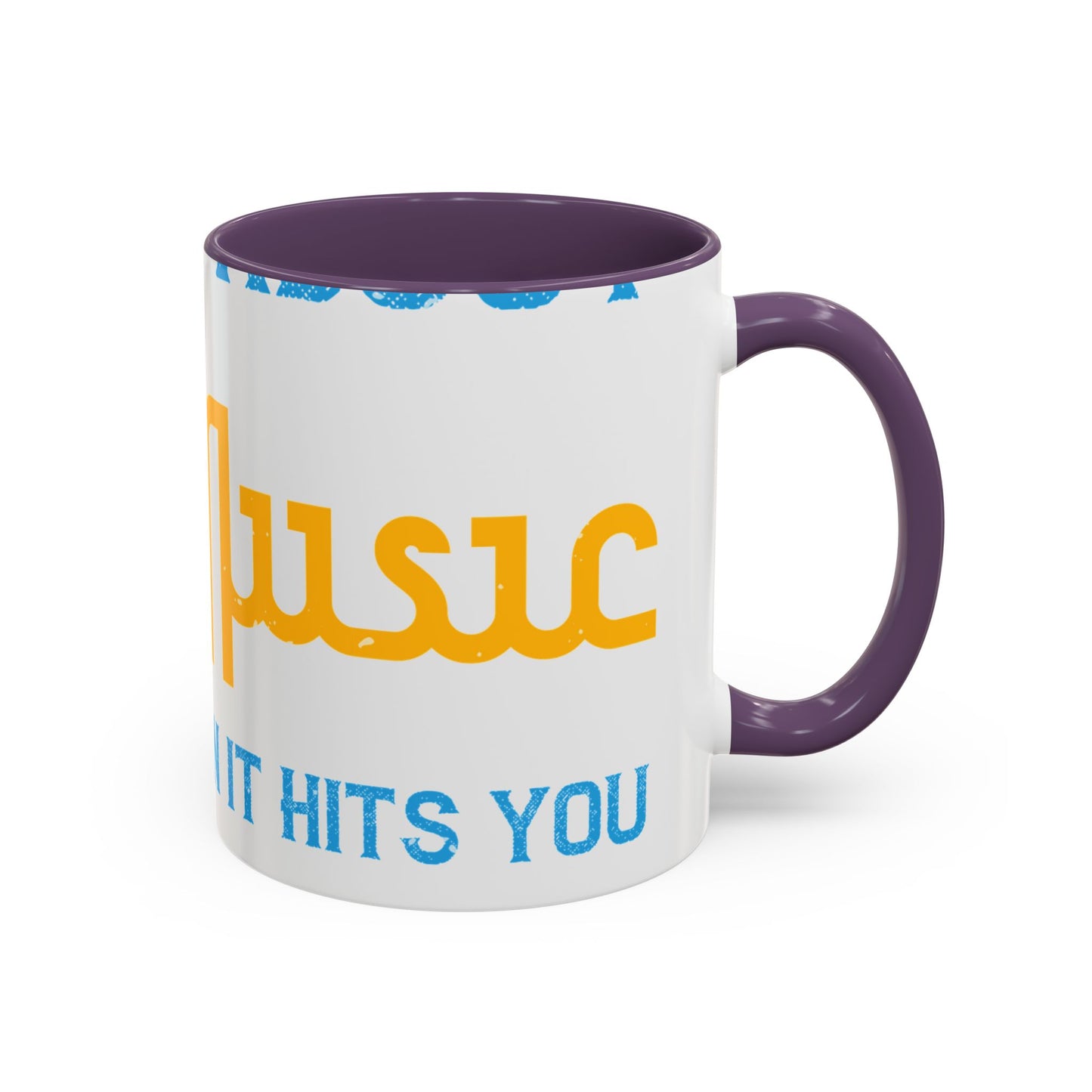 One good thing about music, when it hits you, you feel no pain-01 — Accent Mug 11/15oz