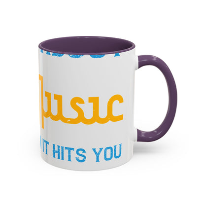 One good thing about music, when it hits you, you feel no pain-01 — Accent Mug 11/15oz