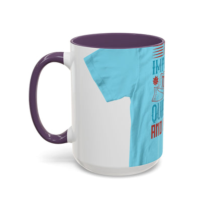 It's important to have quiet time and isolation — Accent Mug 11/15oz