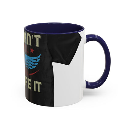 you can't control life you can only life it — Accent Mug 11/15oz