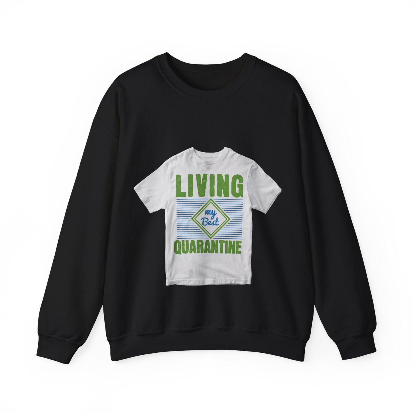 living my best quarantine — Unisex Heavy Blend Crewneck (G18000)