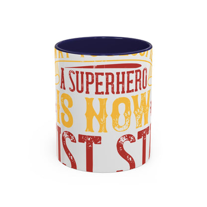 The easiest way to become a superhero is NOW! Just Stay At Home-01 — Accent Mug 11/15oz