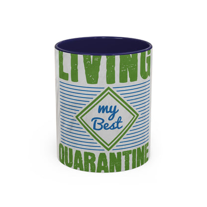 living my best quarantine — Accent Mug 11/15oz