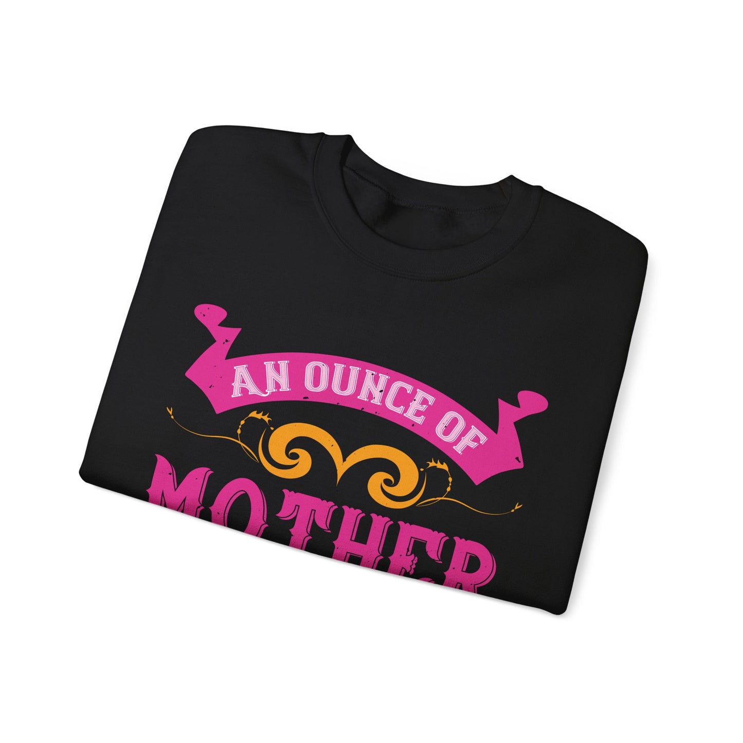 An ounce of mother is worth a ton of priest-01 — Unisex Heavy Blend Crewneck (G18000)