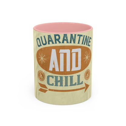 quarantine and chill — Accent Mug 11/15oz