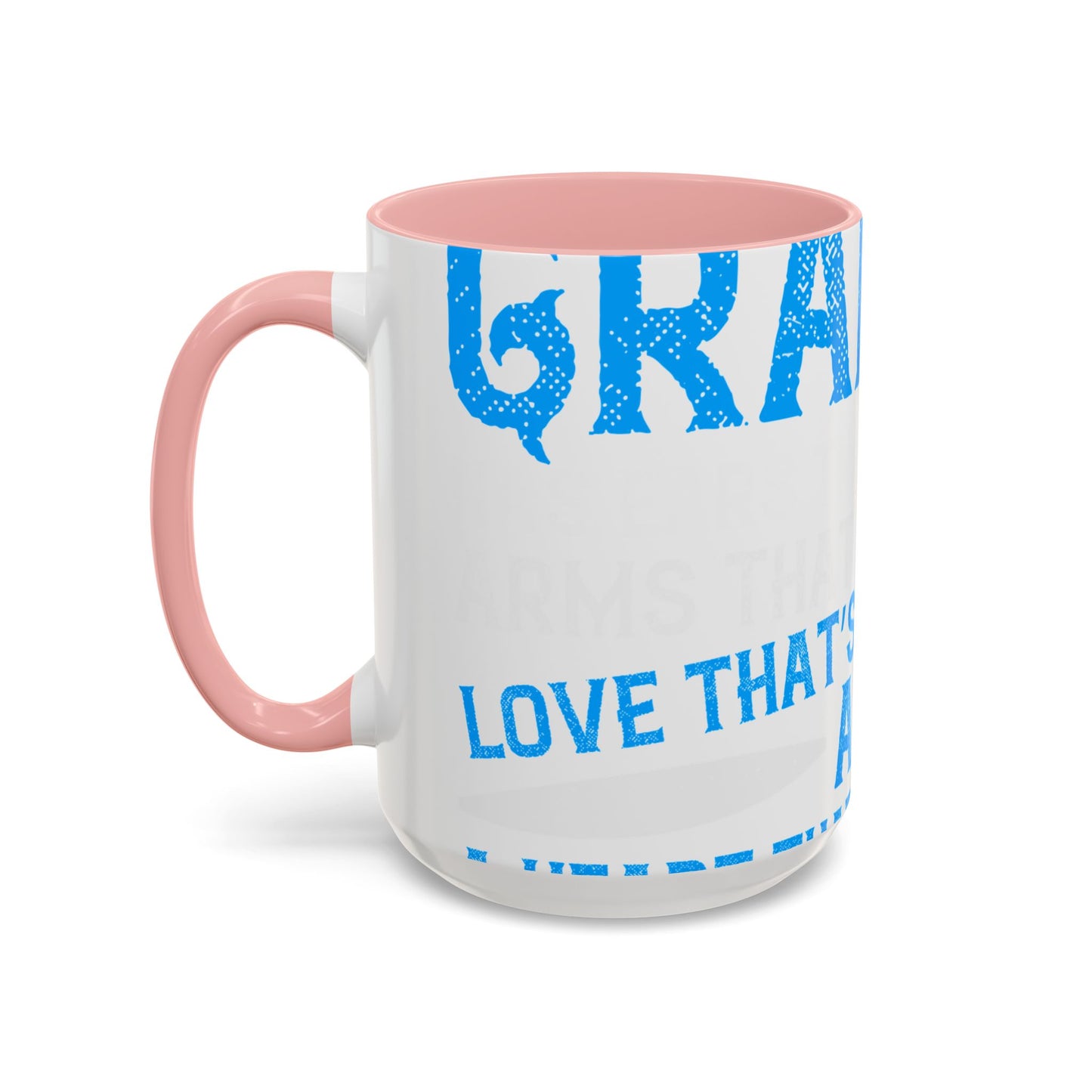 Grandpa has ears that truly listen arms that always hold-01 — Accent Mug 11/15oz