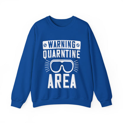 warning quarantine area-01 — Unisex Heavy Blend Crewneck (G18000)