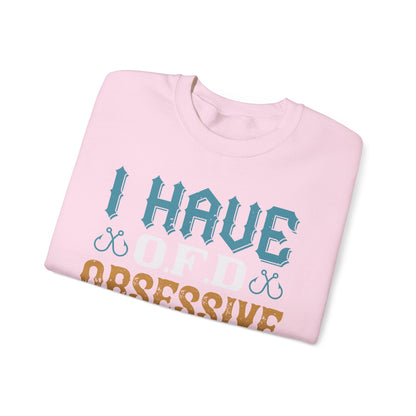 I HAVE O.F.D OBSESSIVE FISHING DISORDER-01 — Unisex Heavy Blend Crewneck (G18000)