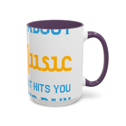 One good thing about music, when it hits you, you feel no pain-01 — Accent Mug 11/15oz