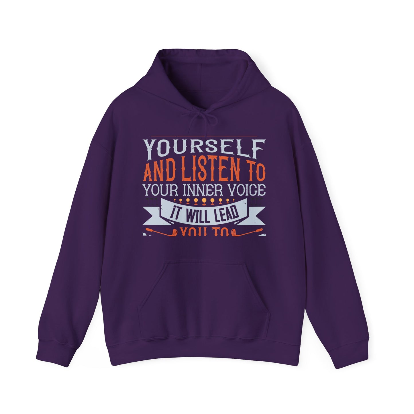 Stay true to yourself and listen to your inner voice. It will lead you to your dream-01 — Unisex Heavy Blend Hoodie (G18500)
