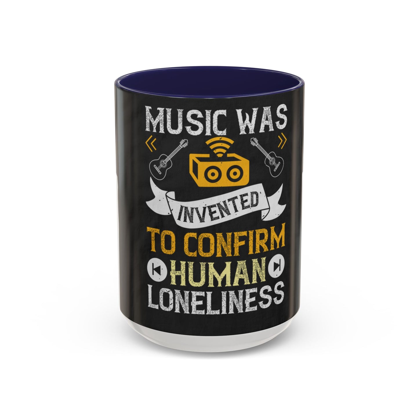 Music was invented to confirm human loneliness — Accent Mug 11/15oz