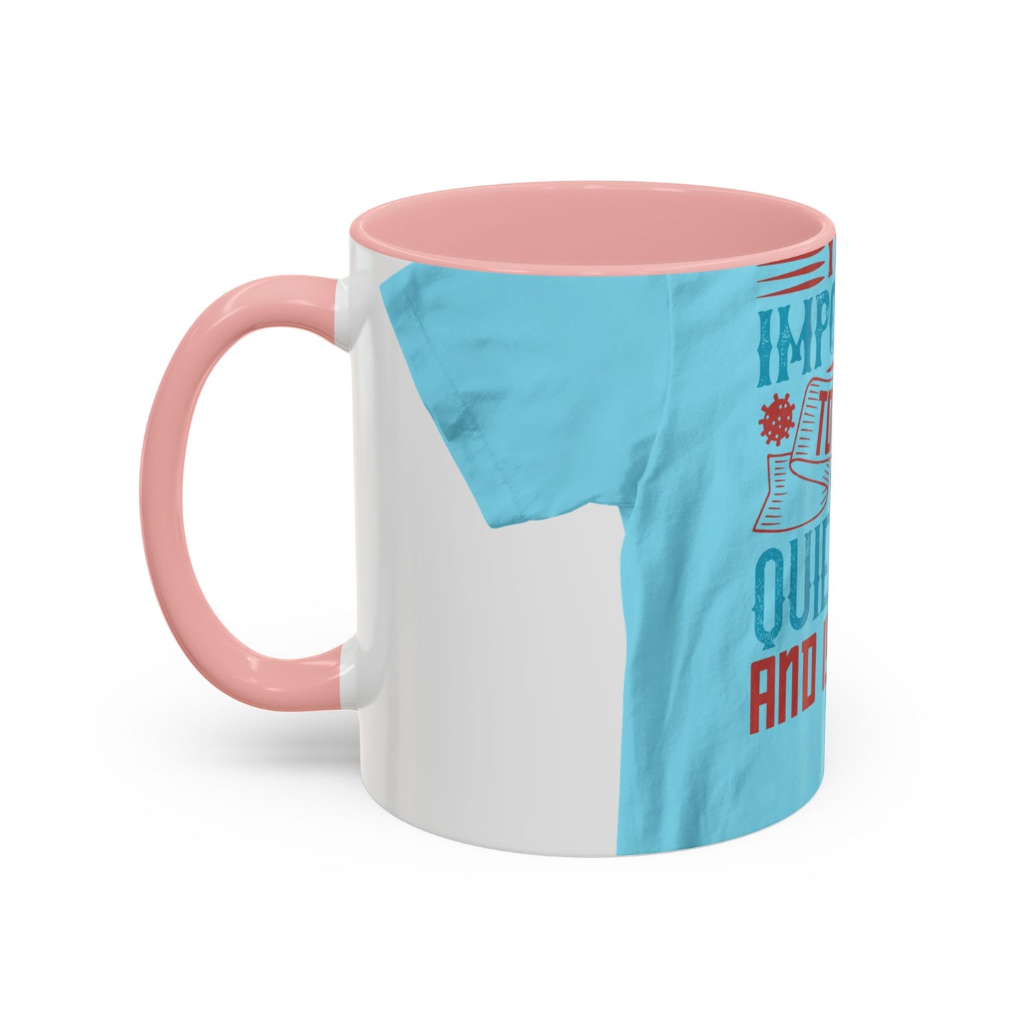 It's important to have quiet time and isolation — Accent Mug 11/15oz