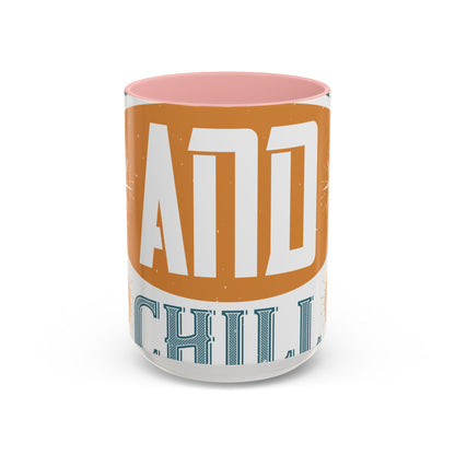 quarantine and chill-011 — Accent Mug 11/15oz