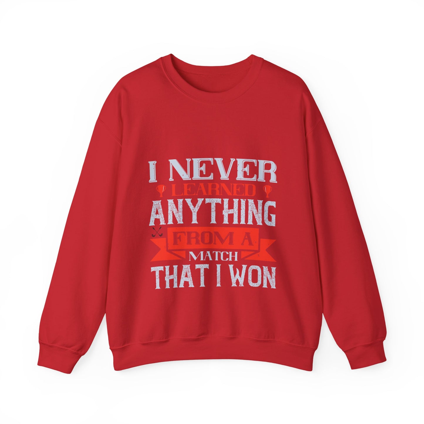 I never learned anything from a match that I won-01 — Unisex Heavy Blend Crewneck (G18000)