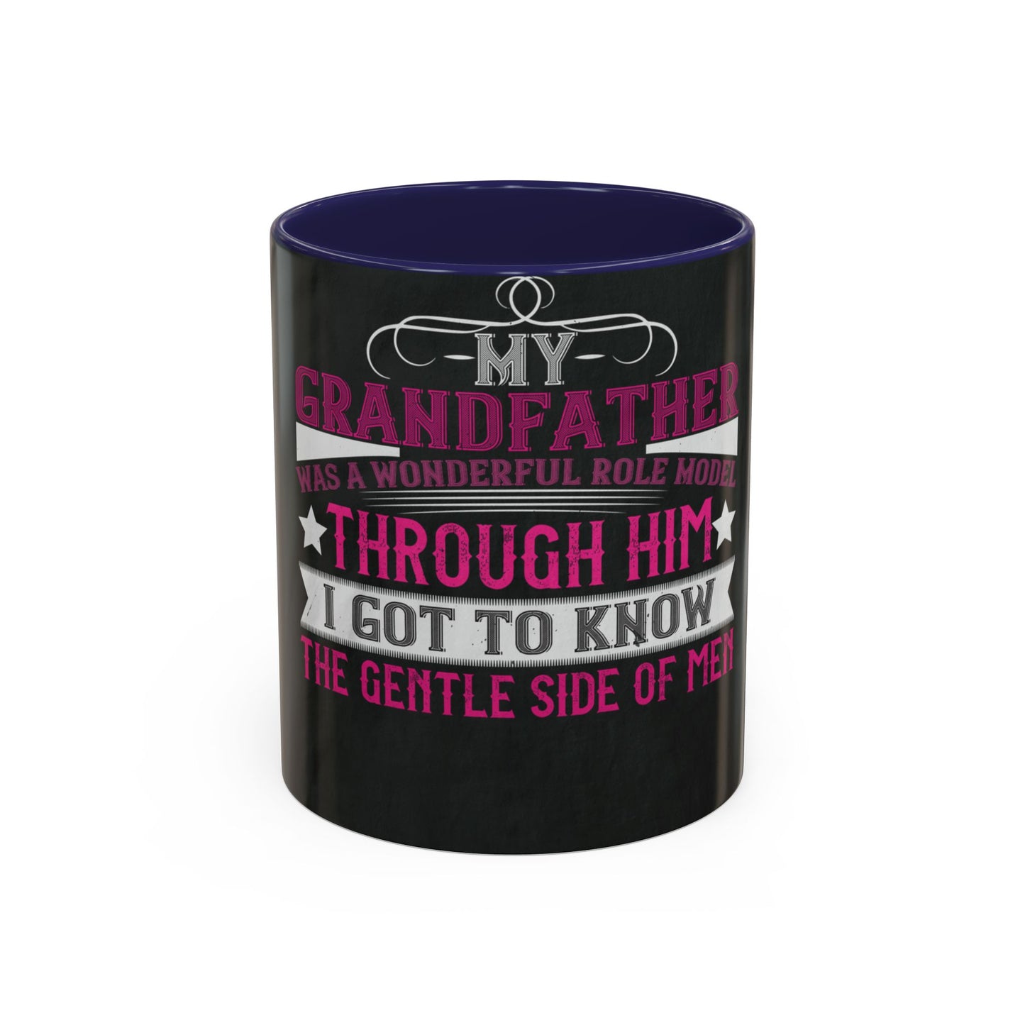 My grandfather was a wonderful role model-01 — Accent Mug 11/15oz