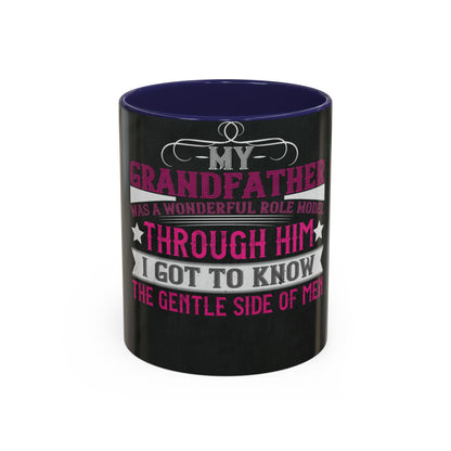 My grandfather was a wonderful role model-01 — Accent Mug 11/15oz