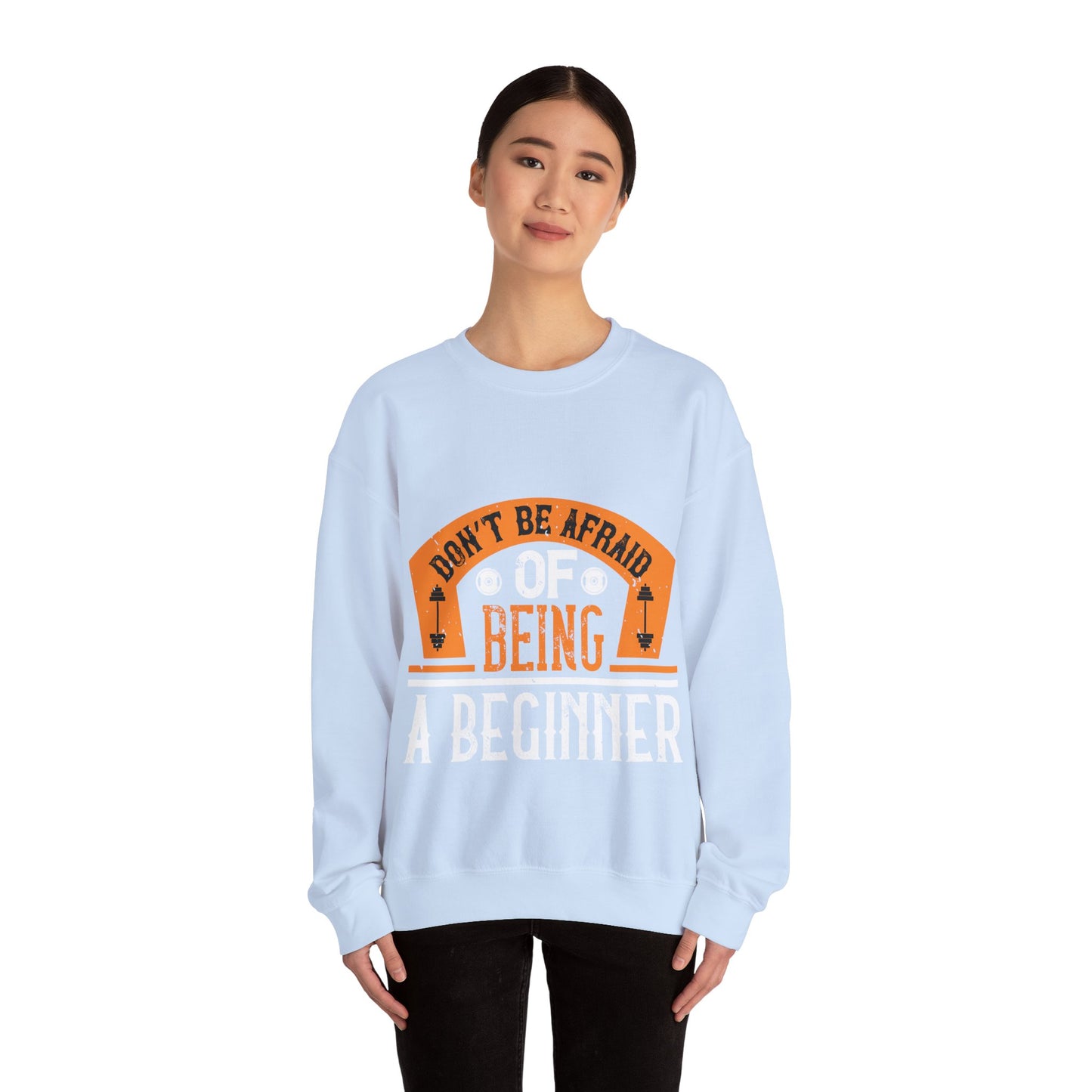 DonΓÇÖt be afraid of being a beginner-01 — Unisex Heavy Blend Crewneck (G18000)