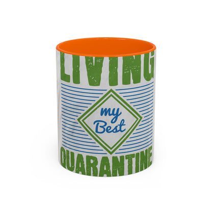 living my best quarantine — Accent Mug 11/15oz