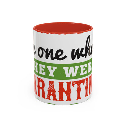 seniors the one where they were quarantined 2020-01 — Accent Mug 11/15oz