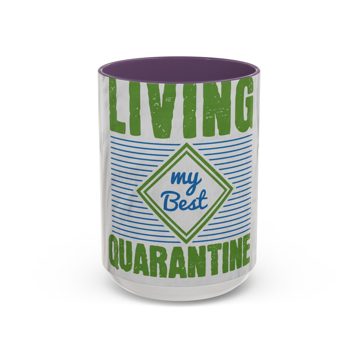living my best quarantine — Accent Mug 11/15oz
