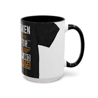 WeΓÇÖve taken a lot of things for granted. LetΓÇÖs stop and acknowledge — Accent Mug 11/15oz
