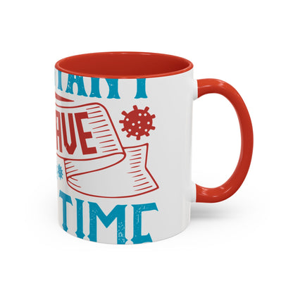 It's important to have quiet time and isolation-01 — Accent Mug 11/15oz