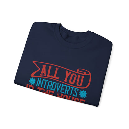 All you introverts in the house, isnΓÇÖt it the best time of our lives-01 — Unisex Heavy Blend Crewneck (G18000)