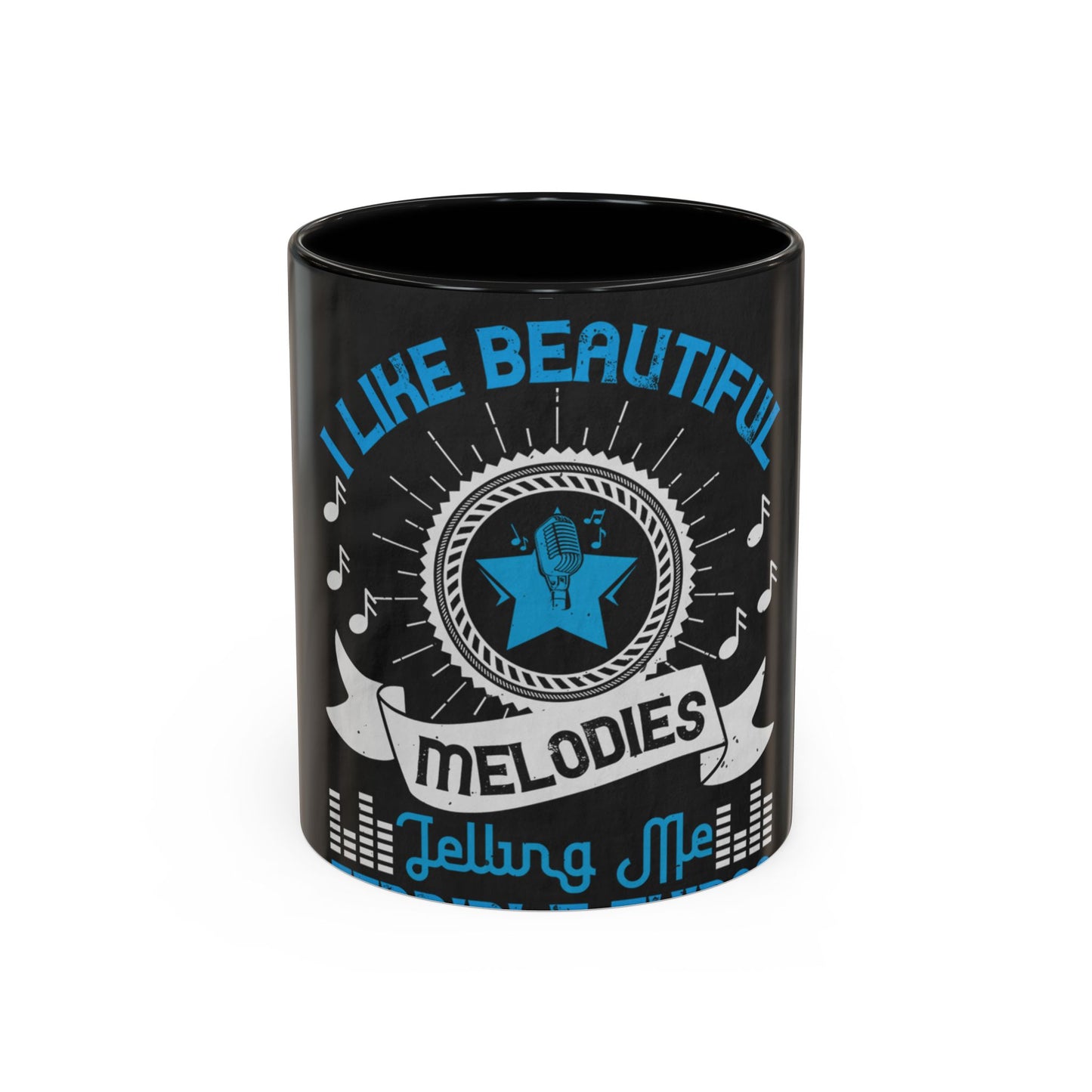 I like beautiful melodies telling me terrible things — Accent Mug 11/15oz