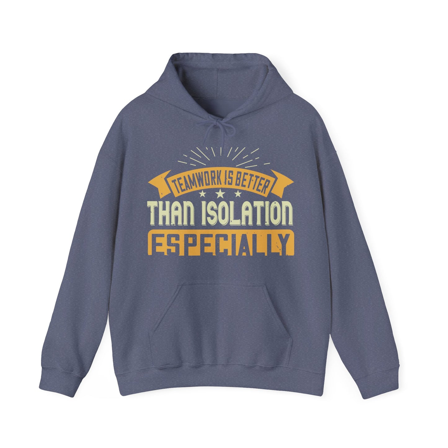 Teamwork is better than isolation, especially for a columnist-01 — Unisex Heavy Blend Hoodie (G18500)