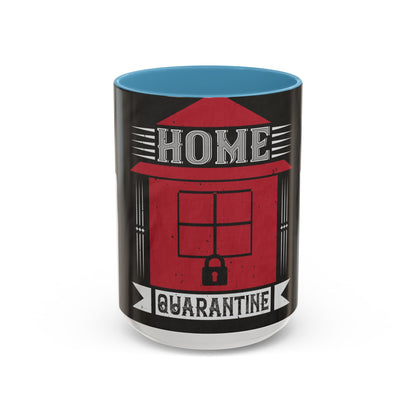 home quarantine — Accent Mug 11/15oz