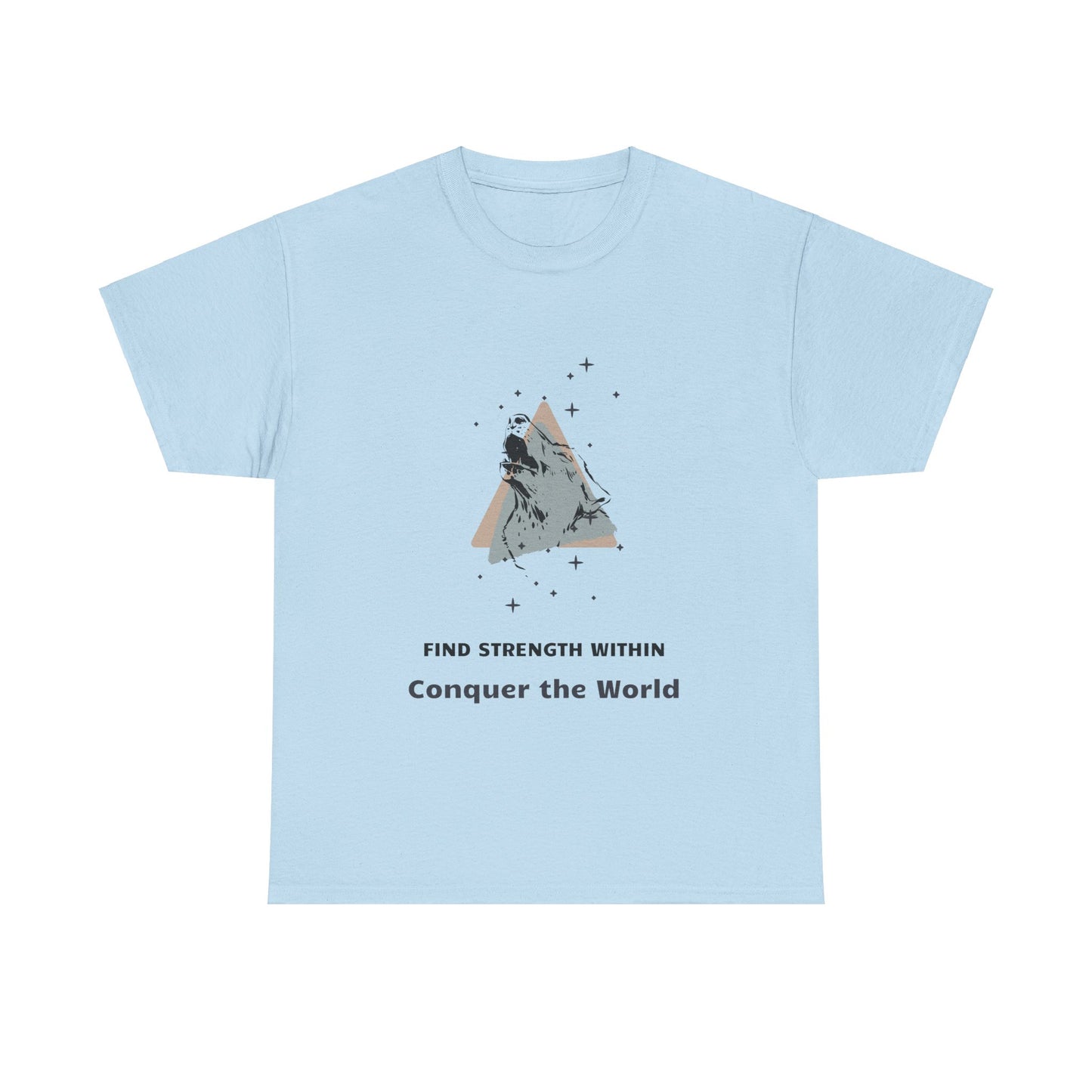 Find Strength Within, Conquer the World, Motivational Shirt, Inspirational Tee, Empowering Apparel.