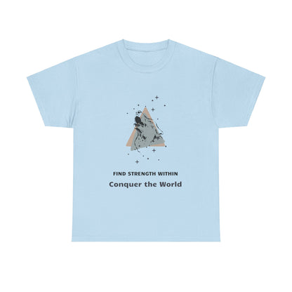 Find Strength Within, Conquer the World, Motivational Shirt, Inspirational Tee, Empowering Apparel.