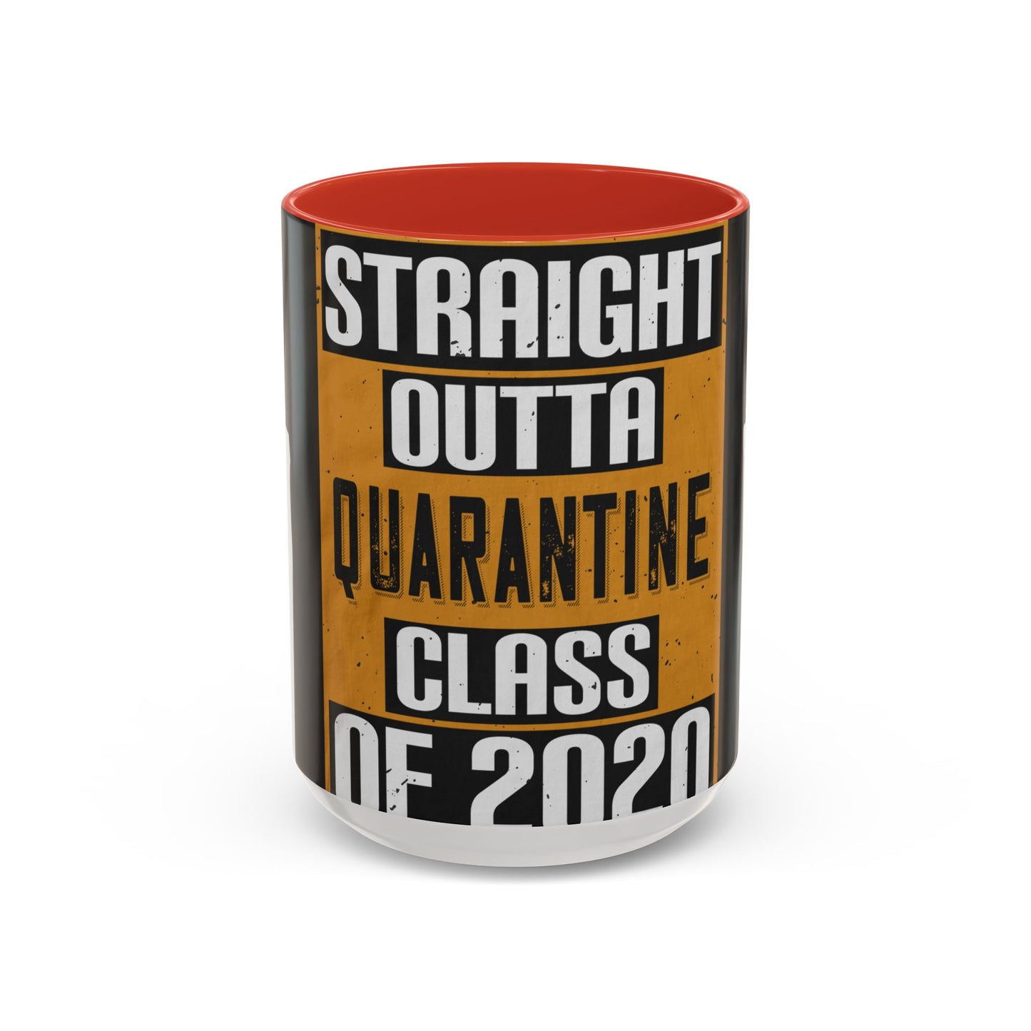 straight outta quarantine class of 2020 — Accent Mug 11/15oz