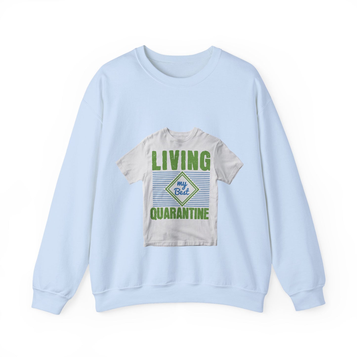 living my best quarantine — Unisex Heavy Blend Crewneck (G18000)