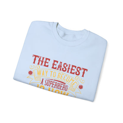 The easiest way to become a superhero is NOW! Just Stay At Home-01 — Unisex Heavy Blend Crewneck (G18000)