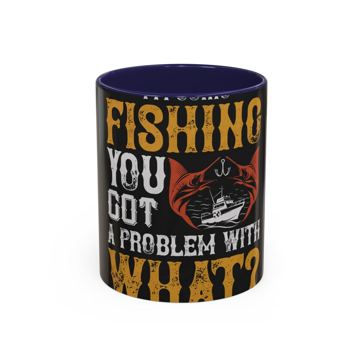 IΓÇÖM GOING FISHING — Accent Mug 11/15oz