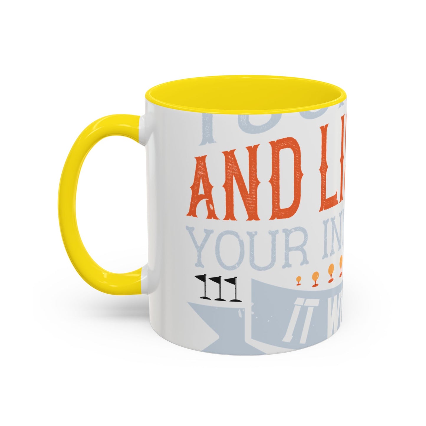 Stay true to yourself and listen to your inner voice. It will lead you to your dream-01 — Accent Mug 11/15oz